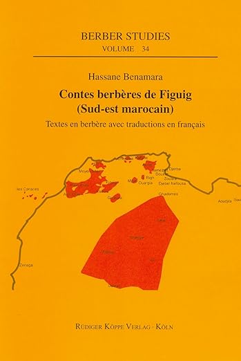 Contes berbères de Figuig (Sud-est marocain) Textes en berbère avec traductions en français